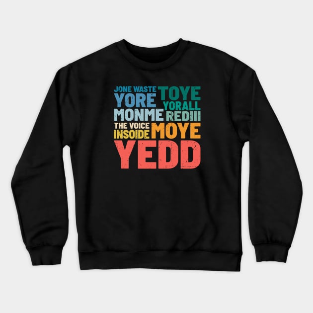 Jone Waste Yore Toye Monme Yorall  Rediii, I Miss You Lyrics Crewneck Sweatshirt by MIKOLTN